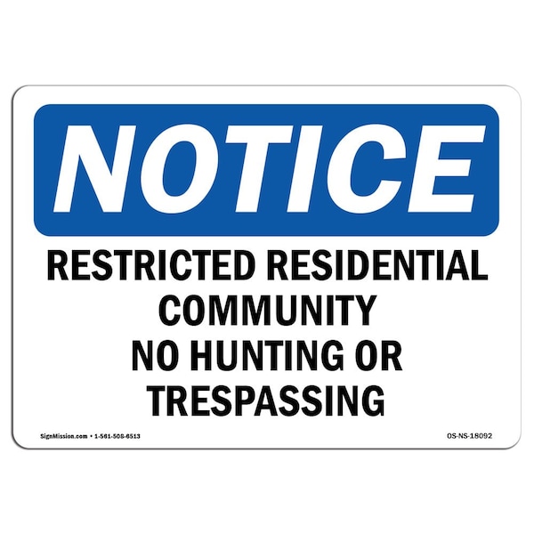 Signmission OSHA Notice Sign, 5" Height, 7" Width, Restricted Residential Community No Hunting Sign, Landscape OS-NS-D-57-L-18092 - main